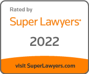 Rated by Super Lawyers* 2022 | visit SuperLawyers.com